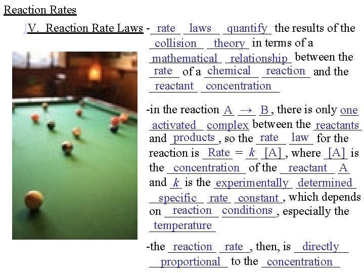 Reaction Rates IV. Reaction Rate Laws -_____ rate ______ laws ____ quantify the results Reaction Rates IV. Reaction Rate Laws -_____ rate ______ laws ____ quantify the results