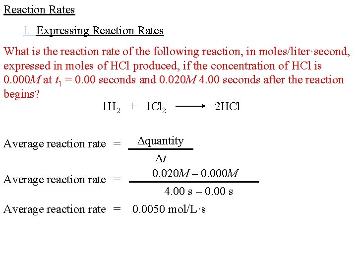 Reaction Rates I. Expressing Reaction Rates What is the reaction rate of the following Reaction Rates I. Expressing Reaction Rates What is the reaction rate of the following