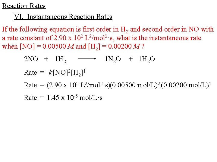 Reaction Rates VI. Instantaneous Reaction Rates If the following equation is first order in