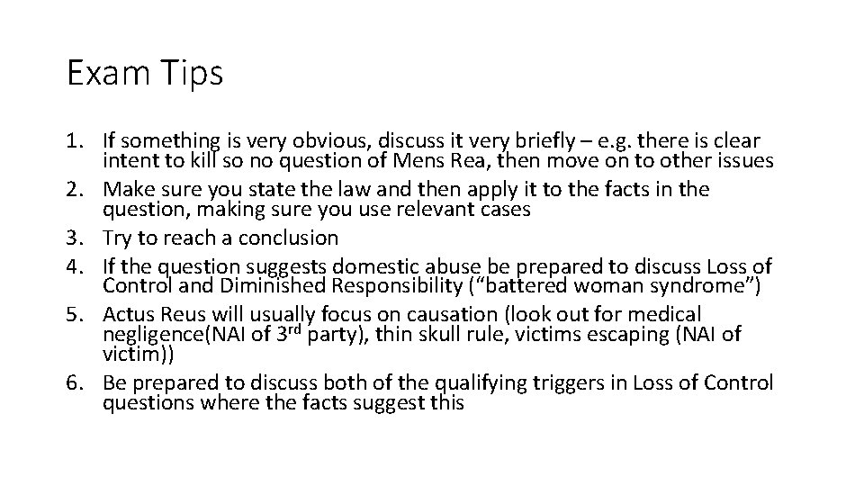 Exam Tips 1. If something is very obvious, discuss it very briefly – e.