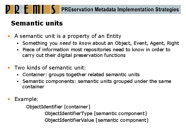 Semantic units § A semantic unit is a property of an Entity Something you