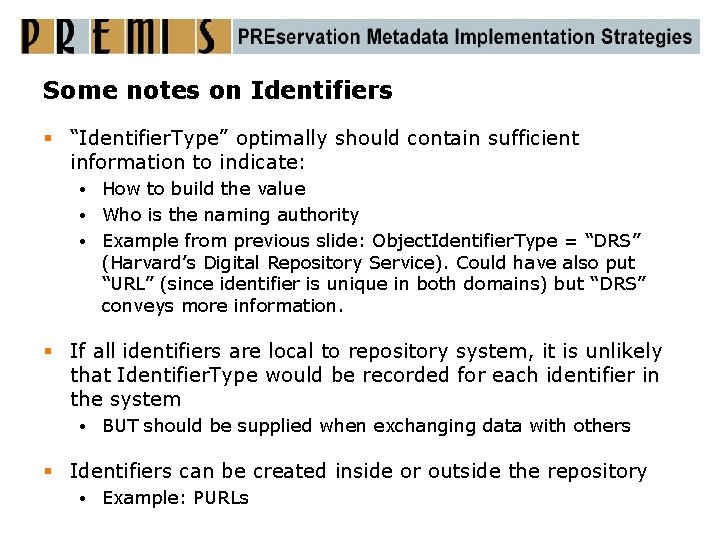 Some notes on Identifiers § “Identifier. Type” optimally should contain sufficient information to indicate: