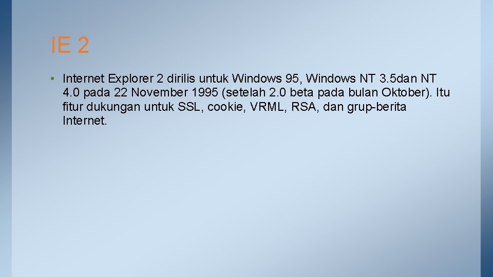 IE 2 • Internet Explorer 2 dirilis untuk Windows 95, Windows NT 3. 5