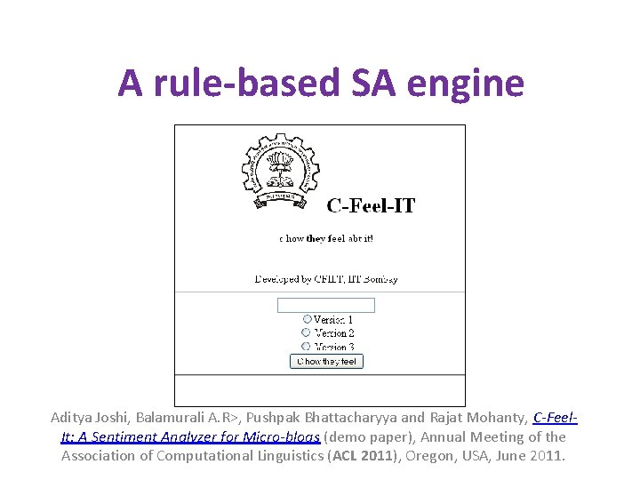 A rule-based SA engine Aditya Joshi, Balamurali A. R>, Pushpak Bhattacharyya and Rajat Mohanty, A rule-based SA engine Aditya Joshi, Balamurali A. R>, Pushpak Bhattacharyya and Rajat Mohanty,