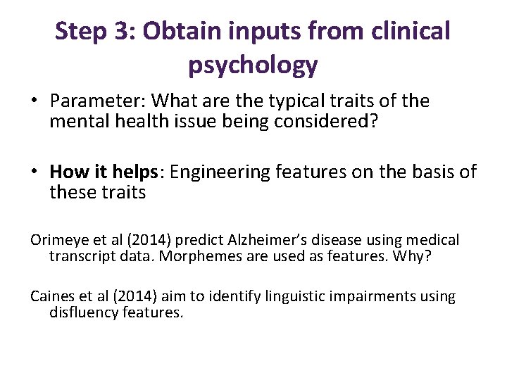 Step 3: Obtain inputs from clinical psychology • Parameter: What are the typical traits