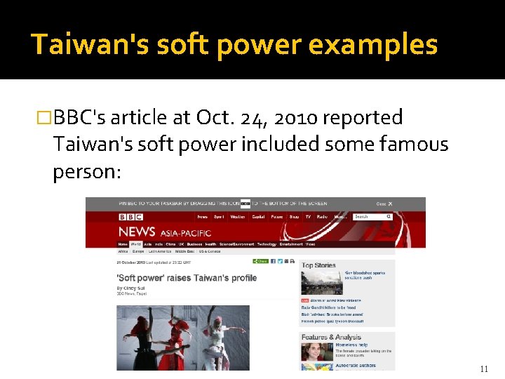 Taiwan's soft power examples �BBC's article at Oct. 24, 2010 reported Taiwan's soft power