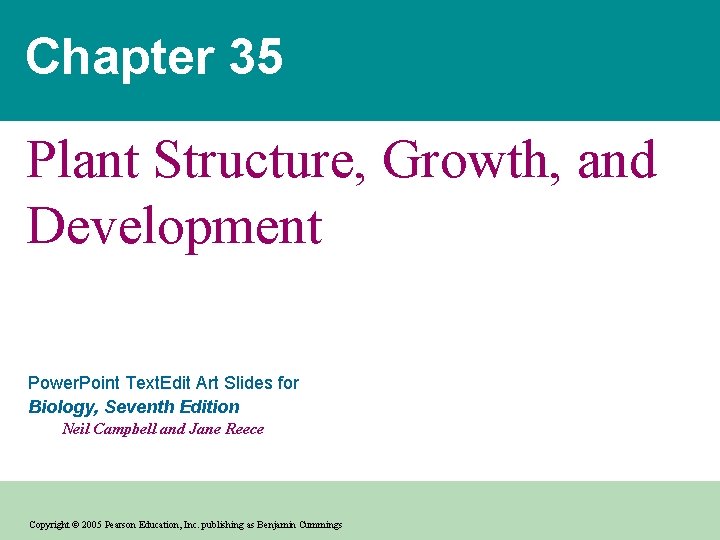 Chapter 35 Plant Structure, Growth, and Development Power. Point Text. Edit Art Slides for