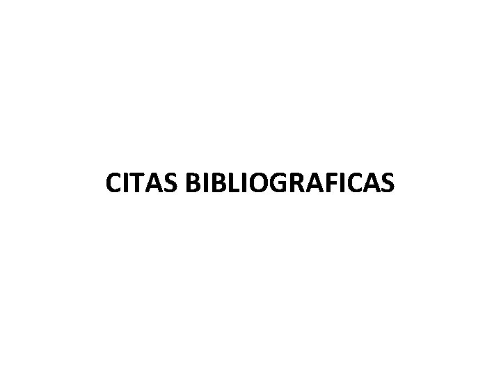 CITAS BIBLIOGRAFICAS 