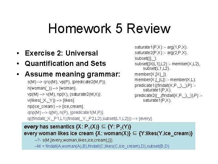 Homework 5 Review • Exercise 2: Universal • Quantification and Sets • Assume meaning