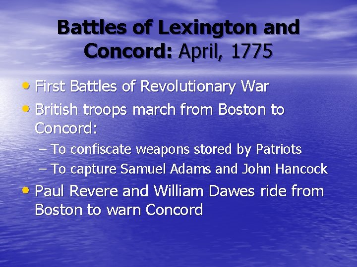 Battles of Lexington and Concord: April, 1775 • First Battles of Revolutionary War • Battles of Lexington and Concord: April, 1775 • First Battles of Revolutionary War •