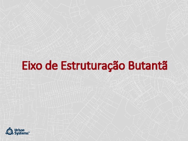 Eixo de Estruturação Butantã 