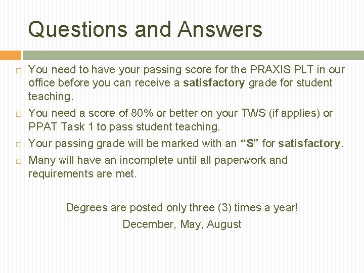 Questions and Answers You need to have your passing score for the PRAXIS PLT