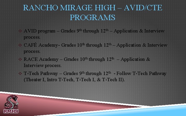 RANCHO MIRAGE HIGH – AVID/CTE PROGRAMS v AVID program – Grades 9 th through