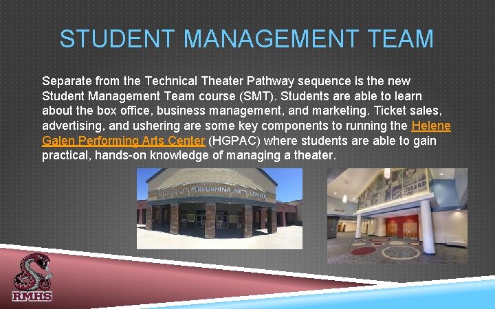STUDENT MANAGEMENT TEAM Separate from the Technical Theater Pathway sequence is the new Student