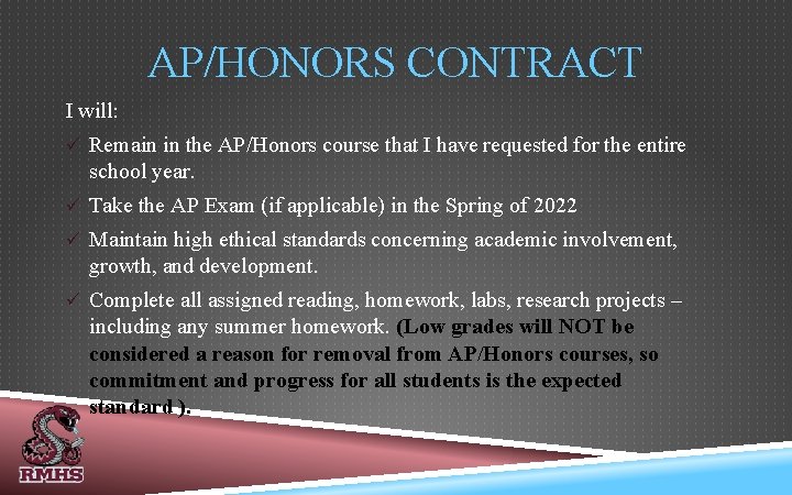 AP/HONORS CONTRACT I will: ü Remain in the AP/Honors course that I have requested