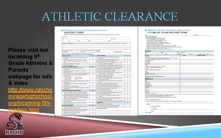 ATHLETIC CLEARANCE Please visit our Incoming 9 th Grade Athletes & Parents webpage for