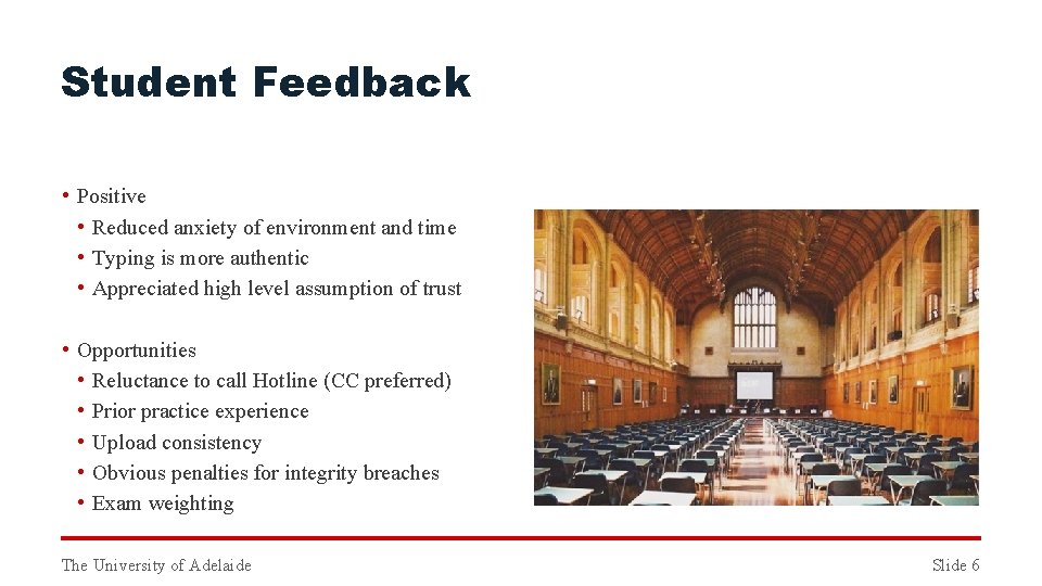 Student Feedback • Positive • Reduced anxiety of environment and time • Typing is
