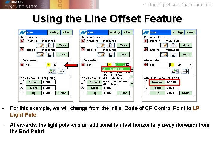 Collecting Offset Measurements Using the Line Offset Feature • For this example, we will