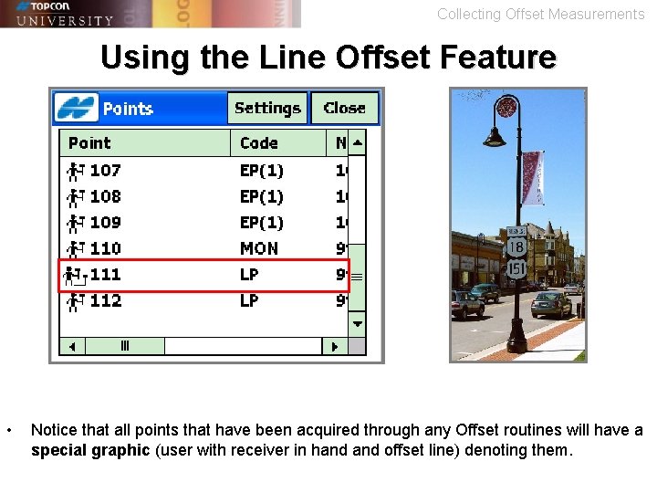 Collecting Offset Measurements Using the Line Offset Feature • Notice that all points that