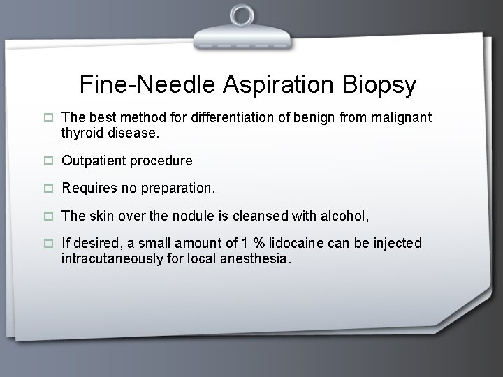 Fine-Needle Aspiration Biopsy p The best method for differentiation of benign from malignant thyroid