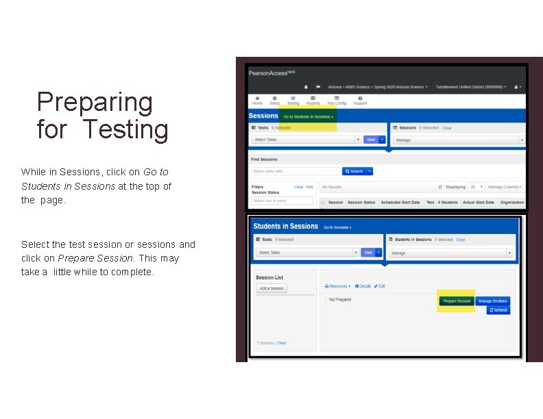 Preparing for Testing While in Sessions, click on Go to Students in Sessions at