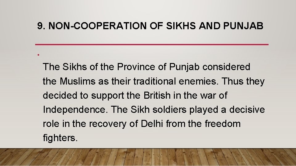 9. NON-COOPERATION OF SIKHS AND PUNJAB • The Sikhs of the Province of Punjab