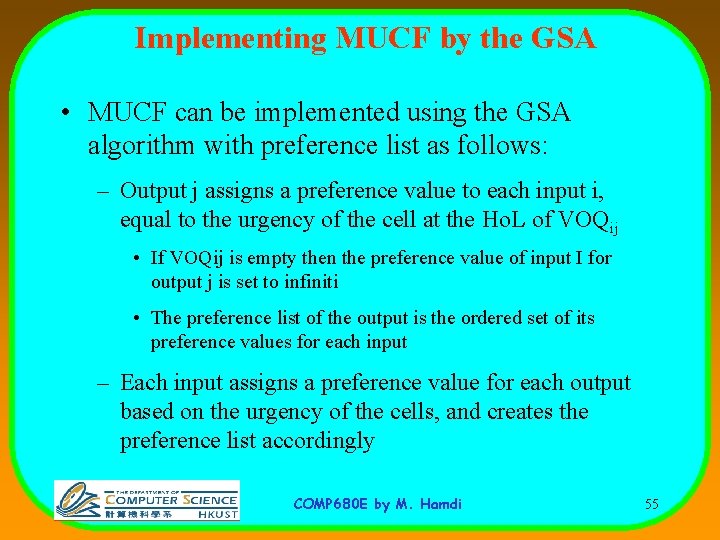 Implementing MUCF by the GSA • MUCF can be implemented using the GSA algorithm