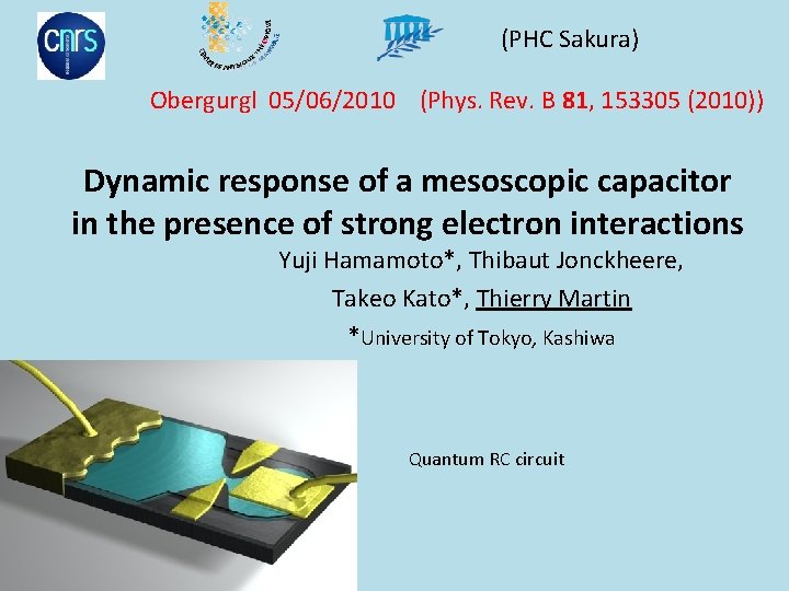 (PHC Sakura) Obergurgl 05/06/2010 (Phys. Rev. B 81, 153305 (2010)) Dynamic response of a