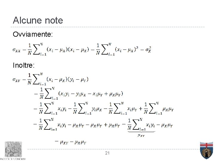 Alcune note Ovviamente: Inoltre: 21 