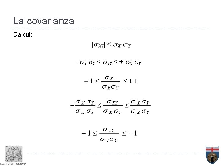 La covarianza Da cui: 