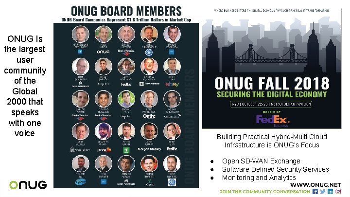 ONUG Is the largest user community of the Global 2000 that speaks with one ONUG Is the largest user community of the Global 2000 that speaks with one
