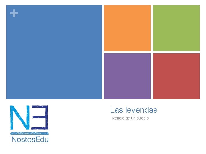 + Las leyendas Reflejo de un pueblo 