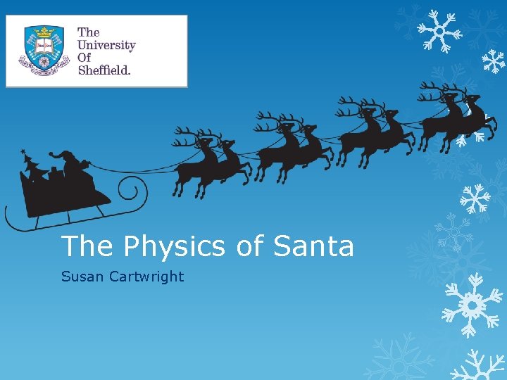 The Physics of Santa Susan Cartwright 