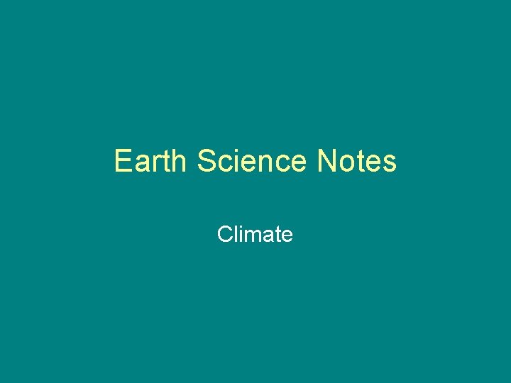 Earth Science Notes Climate 