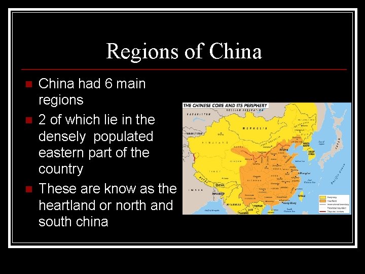 Regions of China n n n China had 6 main regions 2 of which