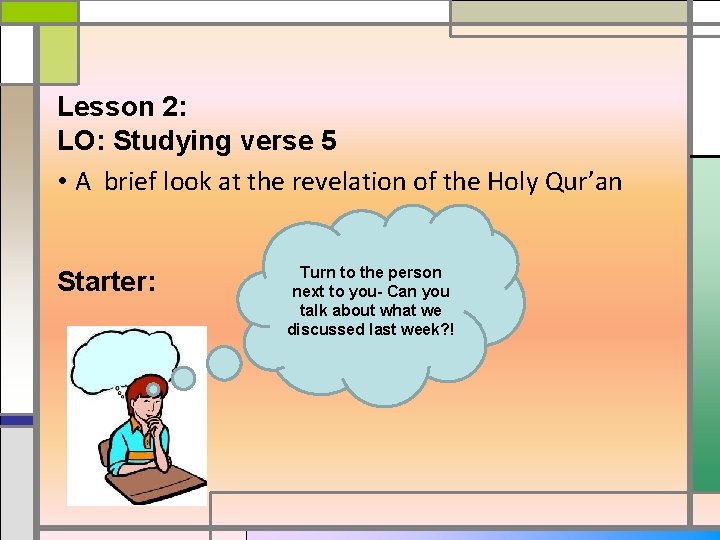 Lesson 2: LO: Studying verse 5 • A brief look at the revelation of