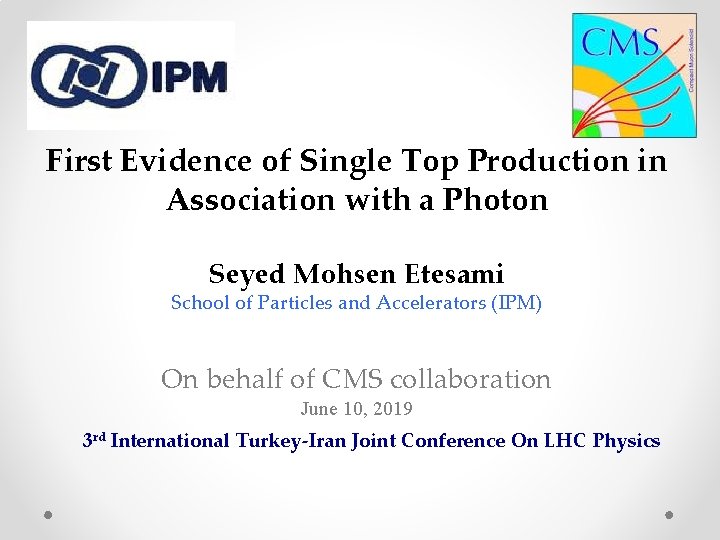 First Evidence of Single Top Production in Association with a Photon Seyed Mohsen Etesami