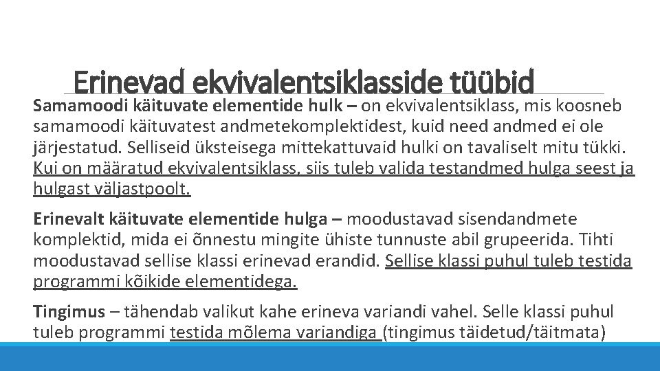 Erinevad ekvivalentsiklasside tüübid Samamoodi käituvate elementide hulk – on ekvivalentsiklass, mis koosneb samamoodi käituvatest