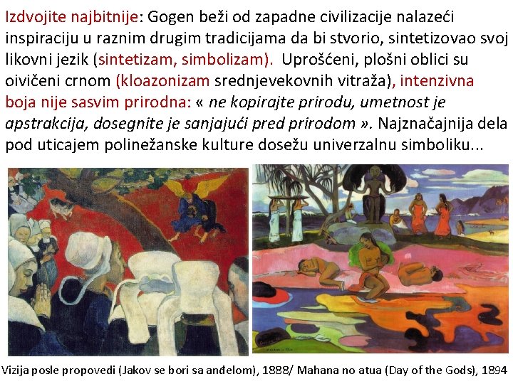 Izdvojite najbitnije: Gogen beži od zapadne civilizacije nalazeći inspiraciju u raznim drugim tradicijama da