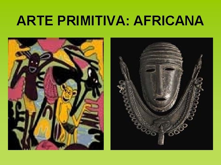 ARTE PRIMITIVA: AFRICANA 