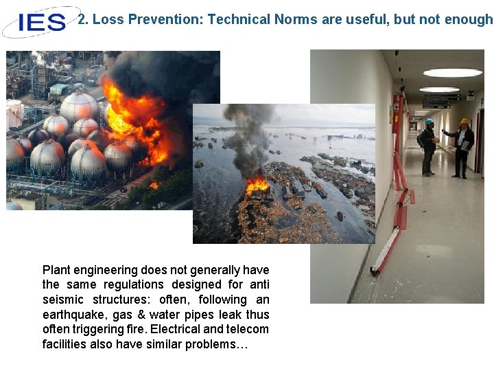 2. Loss Prevention: Technical Norms are useful, but not enough Plant engineering does not