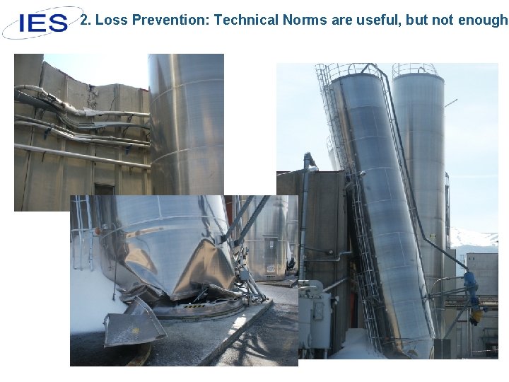 2. Loss Prevention: Technical Norms are useful, but not enough 