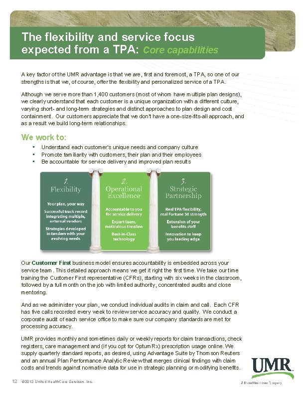 The flexibility and service focus expected from a TPA: Core capabilities A key factor The flexibility and service focus expected from a TPA: Core capabilities A key factor
