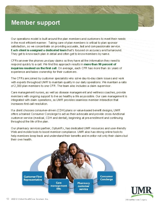 Member support Our operations model is built around the plan members and customers to Member support Our operations model is built around the plan members and customers to