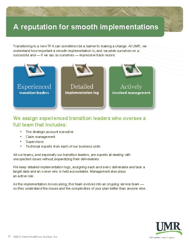 A reputation for smooth implementations Transitioning to a new TPA can sometimes be a A reputation for smooth implementations Transitioning to a new TPA can sometimes be a