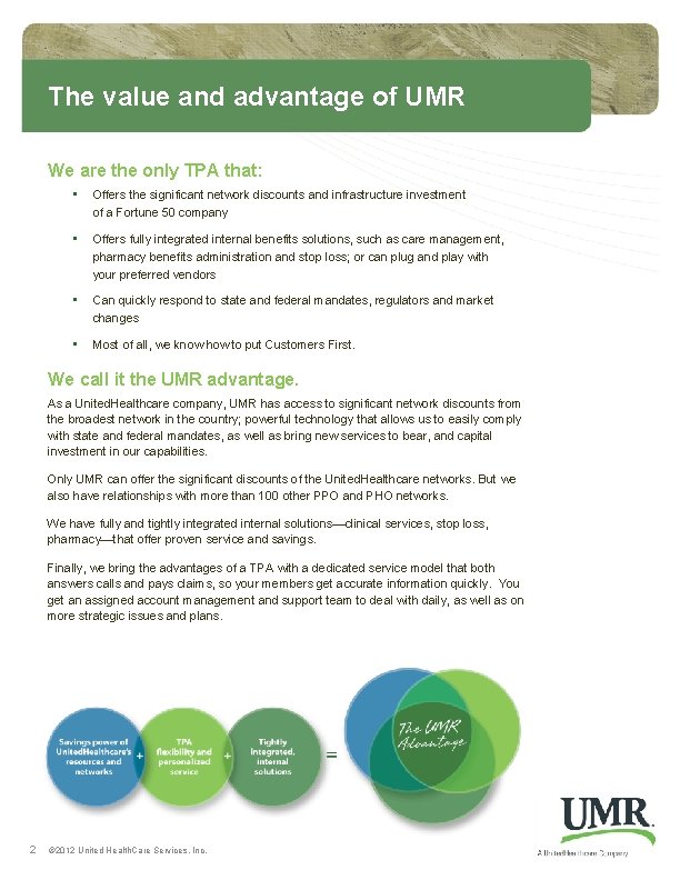 The value and advantage of UMR We are the only TPA that: • Offers The value and advantage of UMR We are the only TPA that: • Offers