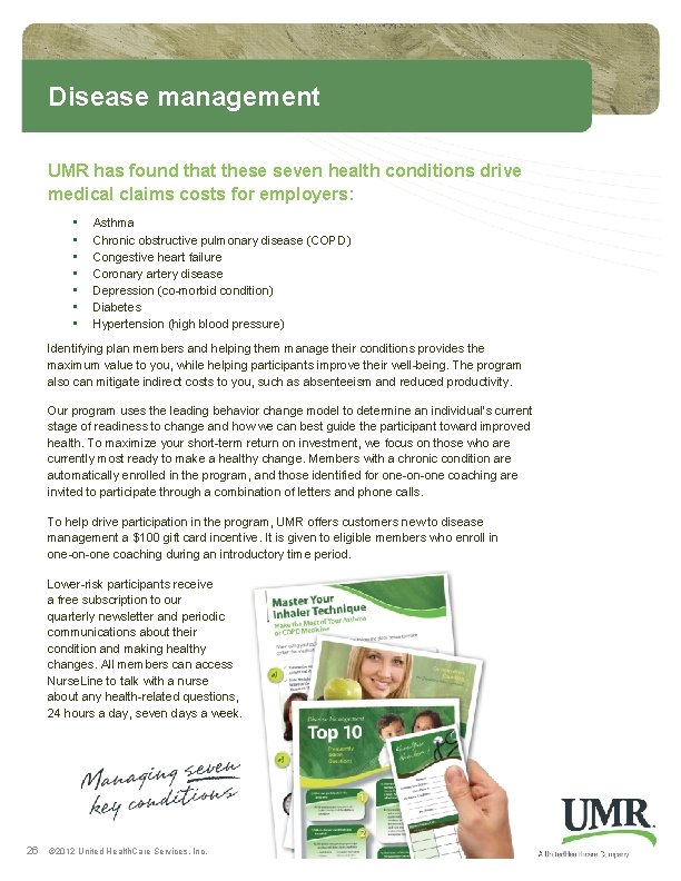 Disease management UMR has found that these seven health conditions drive medical claims costs Disease management UMR has found that these seven health conditions drive medical claims costs