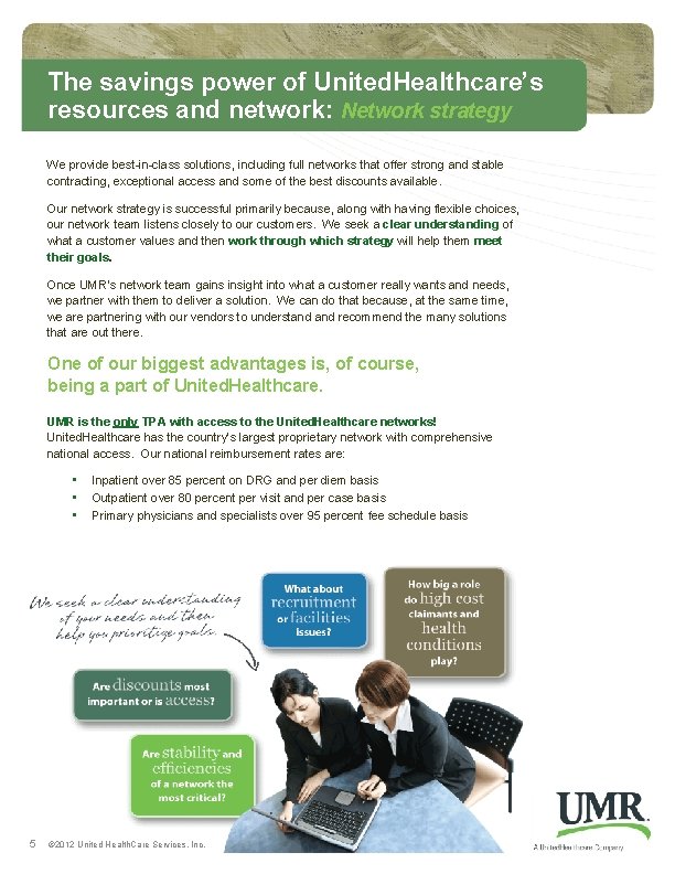 The savings power of United. Healthcare’s resources and network: Network strategy We provide best-in-class The savings power of United. Healthcare’s resources and network: Network strategy We provide best-in-class