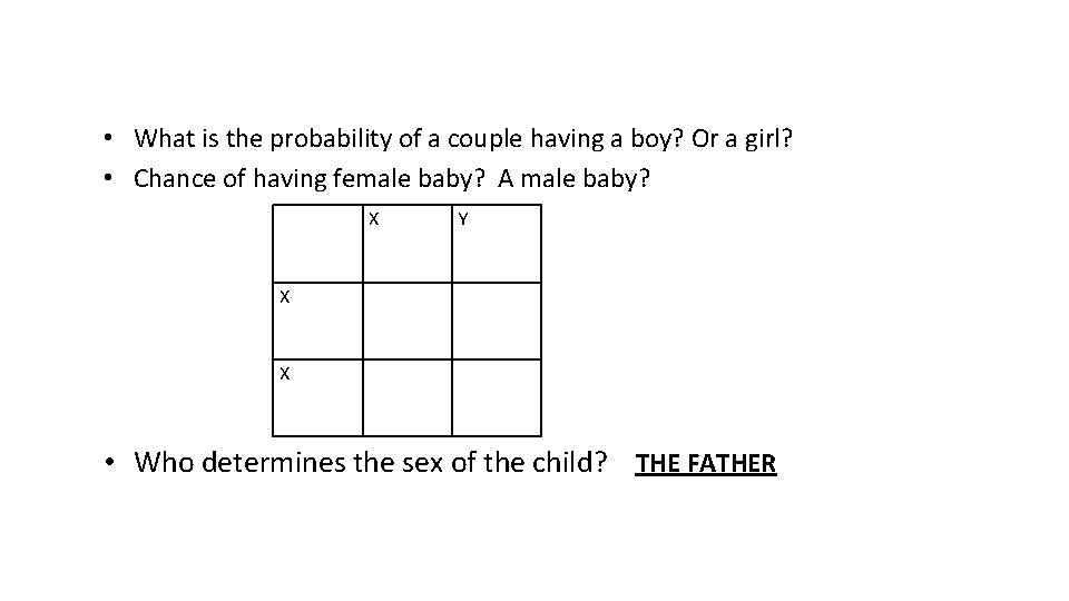  • What is the probability of a couple having a boy? Or a