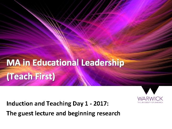 MA in Educational Leadership (Teach First) Induction and Teaching Day 1 - 2017: The